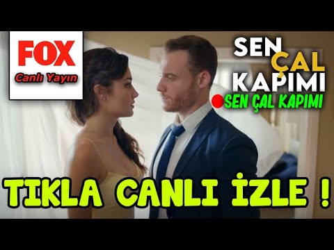 fox tv canli izle sen cal kapimi canli izle youtube