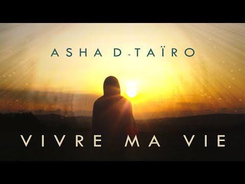 Asha D & Taïro - Vivre Ma Vie