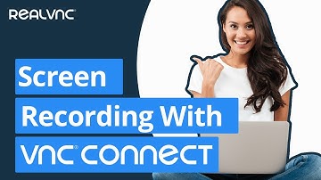 How to use VNC Connect Screen Recording
