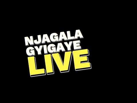 NJAGALA LIVE