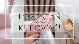 Jak wyjść z ciągłej spirali zakupowej.