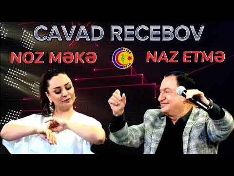 Cavad Recebov || Noz Məkə || Naz Etmə || Dj Remix 2023 || HD ||