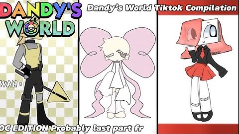 Dandy’s World Tiktok Compilation #16🌸 OC EDITION