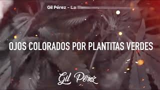 Gil Perez - La Llevo En La Sangre •LETRA• (Video Lyric)