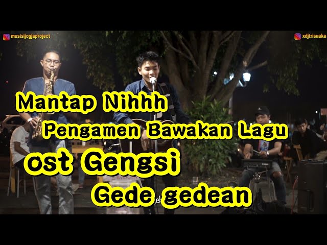 OST GENGSI GEDE GEDEAN - PENGAMEN JOGJA - MUSISI JALANAN class=