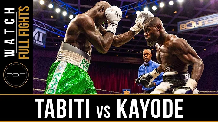 Tabiti vs Kayode FULL FIGHT: May 11, 2018 - PBC on...