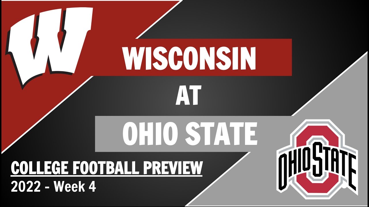 Wisconsin at Ohio State Preview and Predictions 2022 Week 4 College