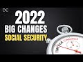 2022: The Big Social Security Changes