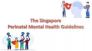 Singapore Perinatal Mental Health Guidelines – Summary of recommendations