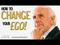 Jim Rohn Motivation - How To Change Your EGO! - Motivational Video - Words of the Wise