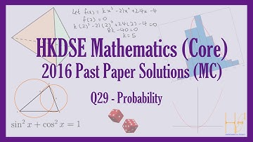HKDSE 2016 Maths Core Paper 2(MC) Past Paper Solutions - Q29 (Probability)(機會率)