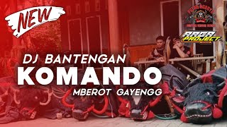 DJ BANTENGAN KOMANDO ❗❗ mberot gayeng by @argaprojectofficial
