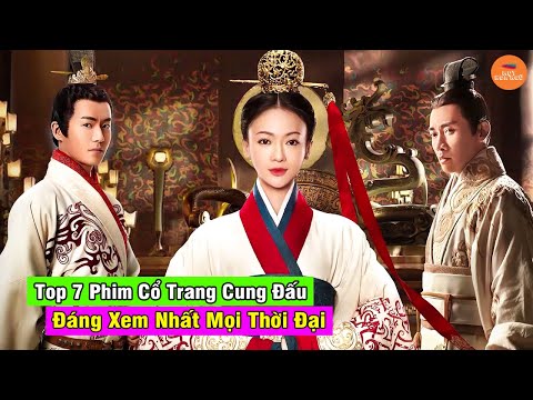 #1 Top 7 Bộ Phim Cung Đấu Trung Quốc Hay Đáng Xem Nhất Mọi Thời Đại Nhắc Đến Mọt Phim Nào Cũng Biết Mới Nhất