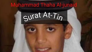 Surat At-Tin Muhammad Thaha Al-junaid