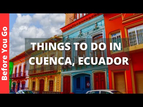 Video: 11 top toeristische attracties in Cuenca en eenvoudige dagtochten