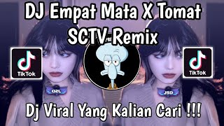 DJ EMPAT MATA X TOMAT | DJ SCTV VELOCITY REMIX | TOPENG IJO | DJ VIRAL TIKTOK YANG KALIAN CARI !