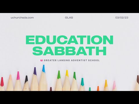 Education Sabbath - Greater Lansing Adventist School