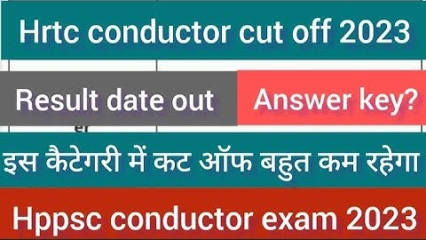 hrtc conductor cut off out| hrtc conductor answer key | hrtc result | Hppsc conductor cut off 2023
