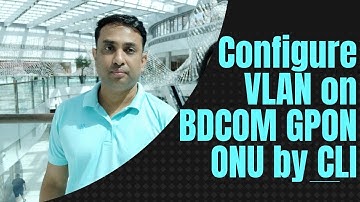 Configure VLAN in BDCOM GPON ONU by command line