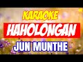 KARAOKE LAGU HAHOLONGAN - JUN MUNTHE