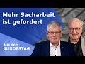SPD-MdB Kleebank: Mehr Sacharbeit ist gefordert