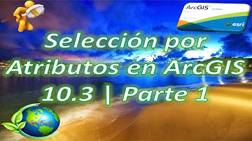 ArcGIS 10. Cap 2. Manejo Tabla de Atributos. Lec 10. Selección por Atributos Parte 1