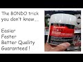 The  bondo trick you dont know  faster easier improved quality      diy auto restoration