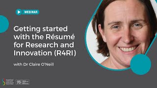 Getting started with the Résumé for Research and Innovation (R4RI) with Dr Claire O’Neill (eng)