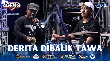 DERITA DIBALIK TAWA~BRODIN AGENG MUSIC LIVE ARKAB 2025