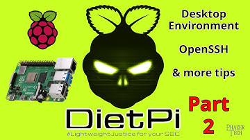 DietPi Part 2 - Desktop Environment, OpenSSH, & More Tips!
