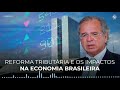 Impactos da Reforma Tributária na economia brasileira