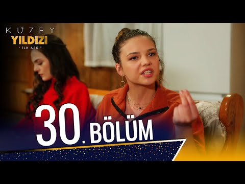 Kuzey Yıldızı İlk Aşk 30. Bölüm (Full HD)