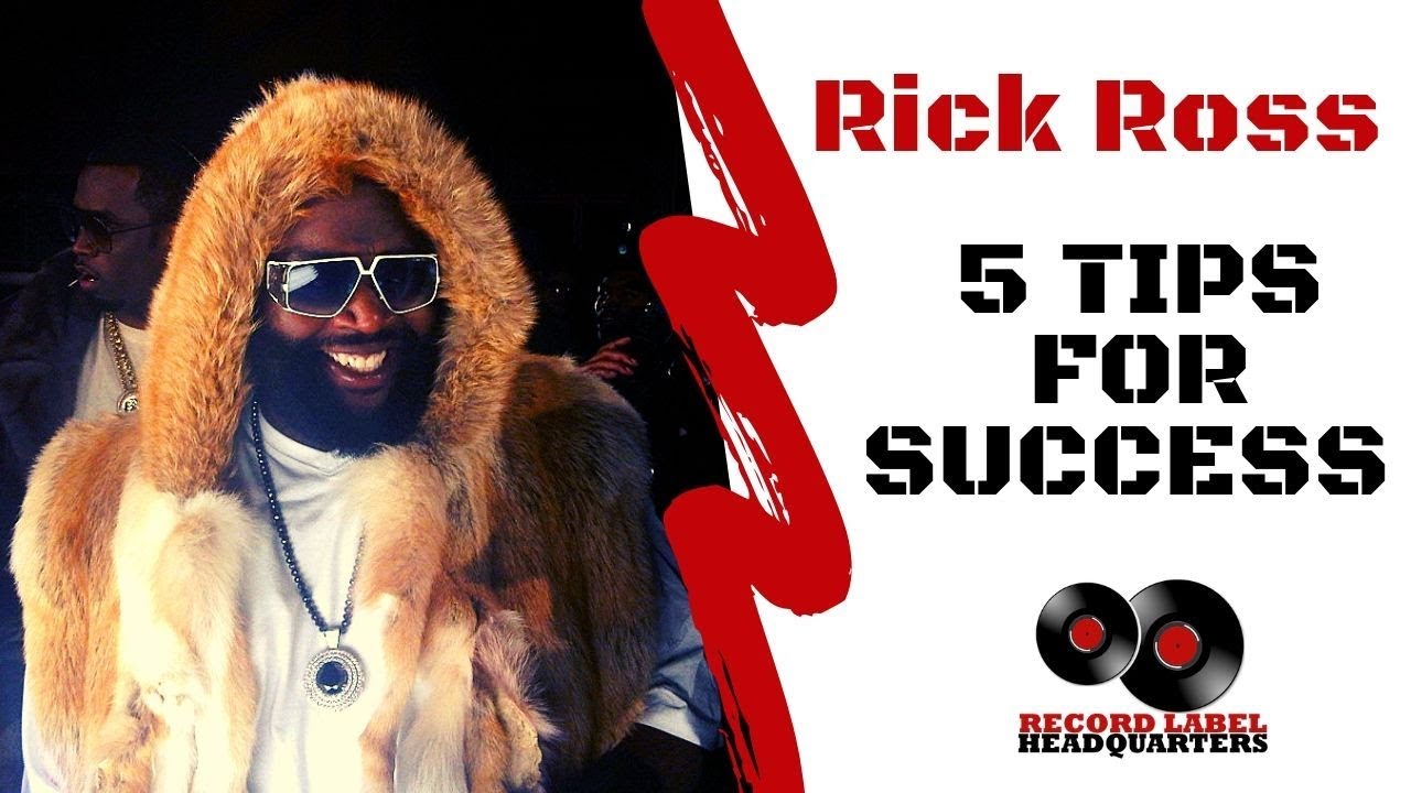 Rick Ross - 5 Tips For Success - How To Start a Record Label - Boss Series