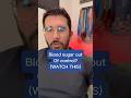 Blood Sugar Out of Control Watch this