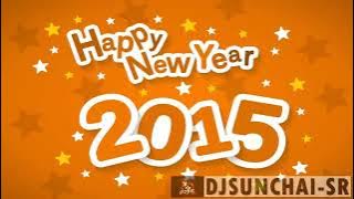 Happy New Year 2015 DJ SUNCHAI SR DIESEL FULL