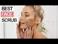 10 Best Face Scrubs 2019 | For Men and Women