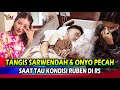 Tangis Sarwendah dan Onyo Pecah Saat Tau Kondisi Ruben Onsu Terbaring Di Rumah Sakit