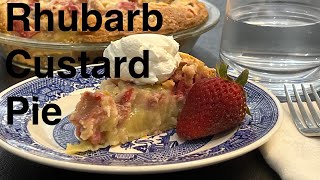 A Classic Spring Pie - Rhubarb Custard Pie - Super Simple, Super Easy Pie To Make