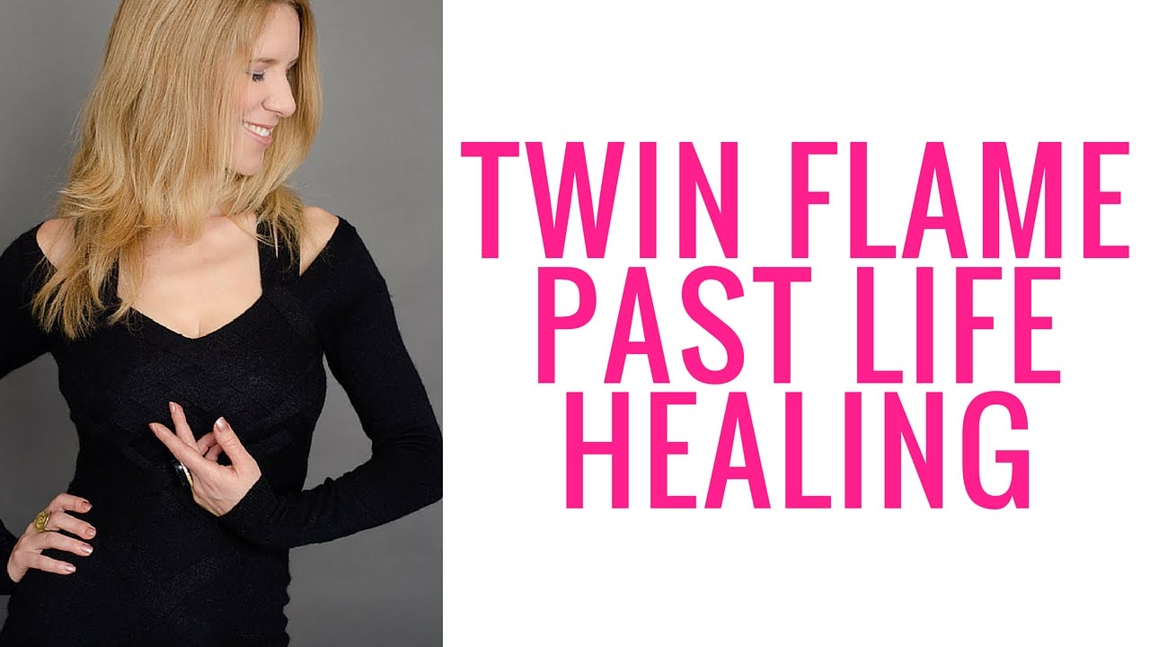Twin Flame Past Life Healing - YouTube