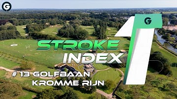 De moeilijkste holes | Stroke Index 1: Kromme Rijn #13