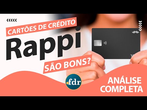Cartão de Crédito Rappi: Benefícios, Taxas, Limites e Como Solicitar