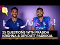25 Questions With Rajasthan&#39;s Prasidh Krishna and Devdutt Padikkal | IPL 2022 | The Quint