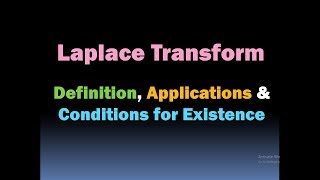 Laplace Transform Basics - Laplace Transform Definition, Applications and Conditions for Existence