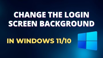 How to Change the Login Screen Background on Windows 10/11
