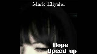 Mark Eliyahu - Hope (Speed up) Resimi