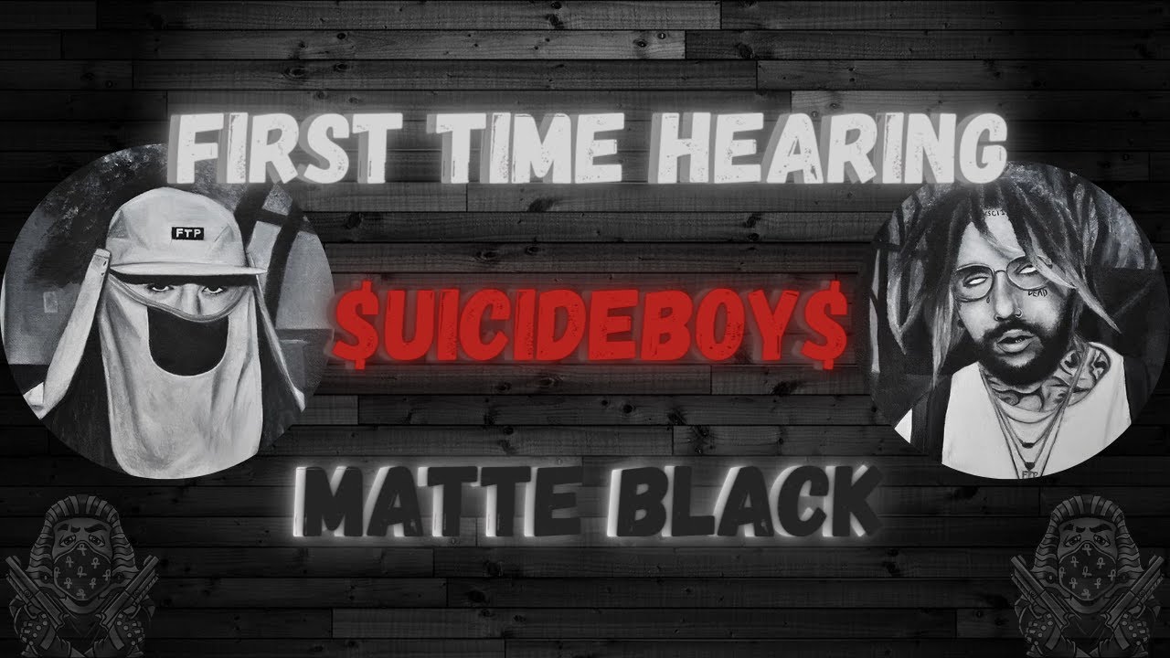 *REACTION* First Time Hearing $uicideboy$ - MATTE BLACK *REACTION* First Time Hearing $uicideboy$ - MATTE BLACK