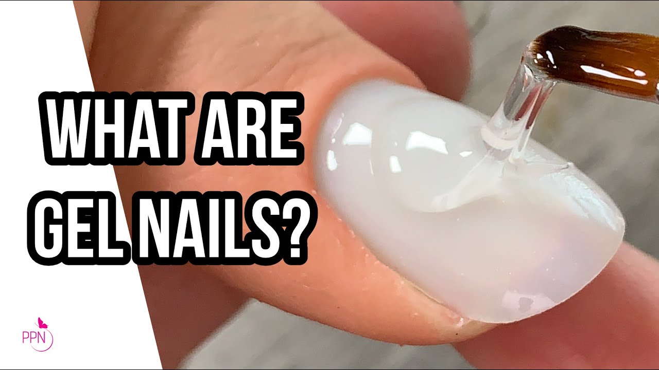 What Are Gel Nails? What is nail gel? 