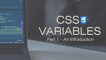 CSS Variables Tutorial Part 1 - An introduction to CSS Variables (CSS Custom Properties)