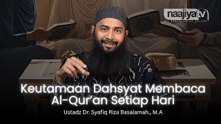 Download Lagu DAHSYATNYA MEMBACA AL-QUR'AN TIAP HARI - Ustadz Dr. Syafiq Riza Basalamah., M.A MP3 Download Lagu DAHSYATNYA MEMBACA AL-QUR'AN TIAP HARI - Ustadz Dr. Syafiq Riza Basalamah., M.A MP3