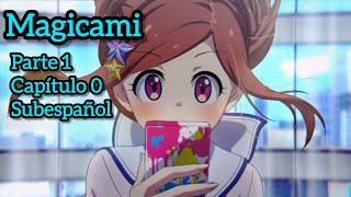 Magicami - Parte 1 Capítulo 0 - Subespañol